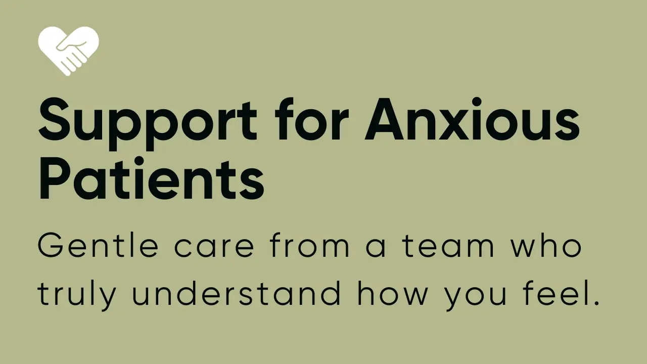 Badge stating that we offer support for anxious patients